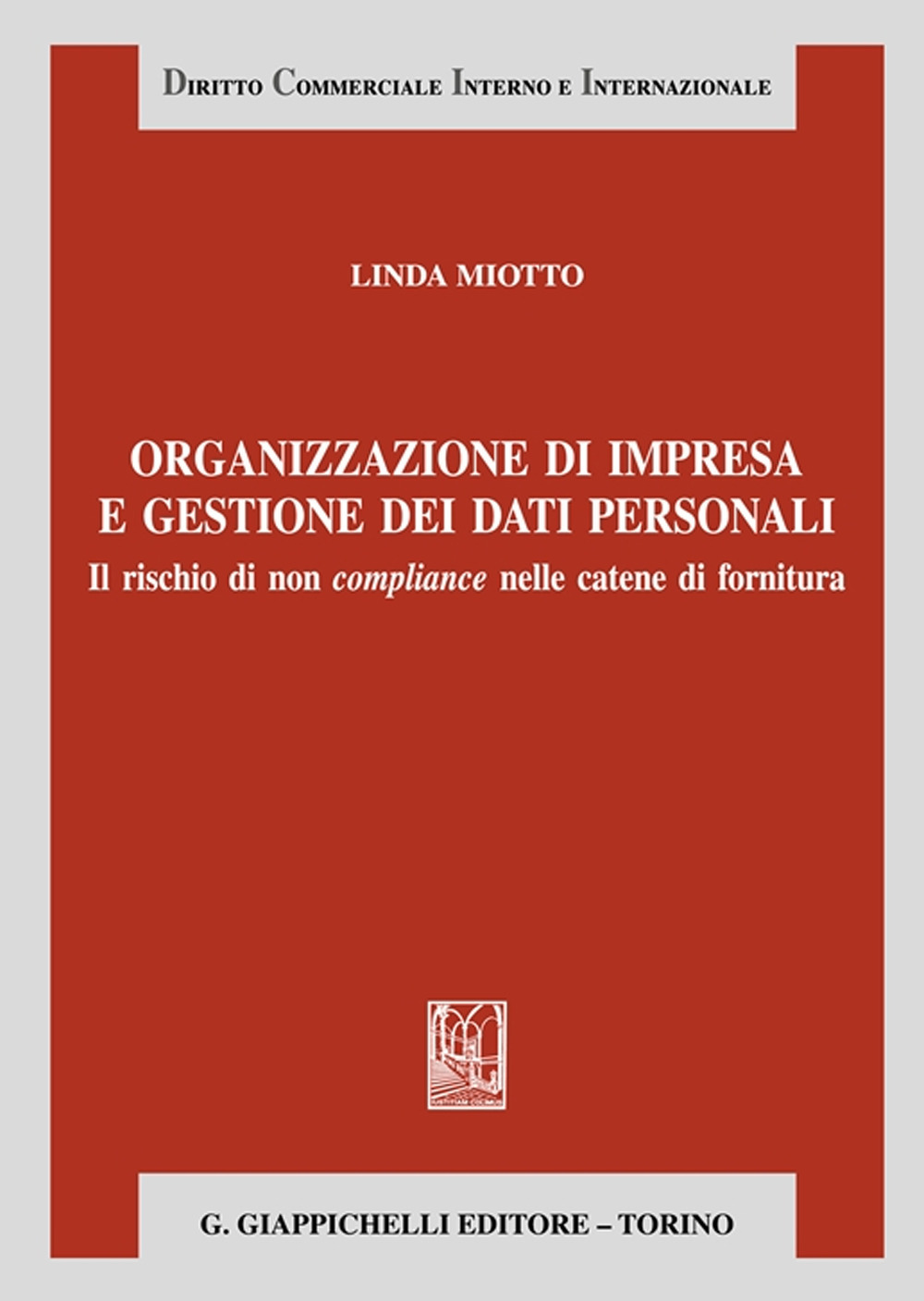 Organizzazione d'impresa e gestione dei dati personali. Il rischio di non compliance nelle catene di fornitura