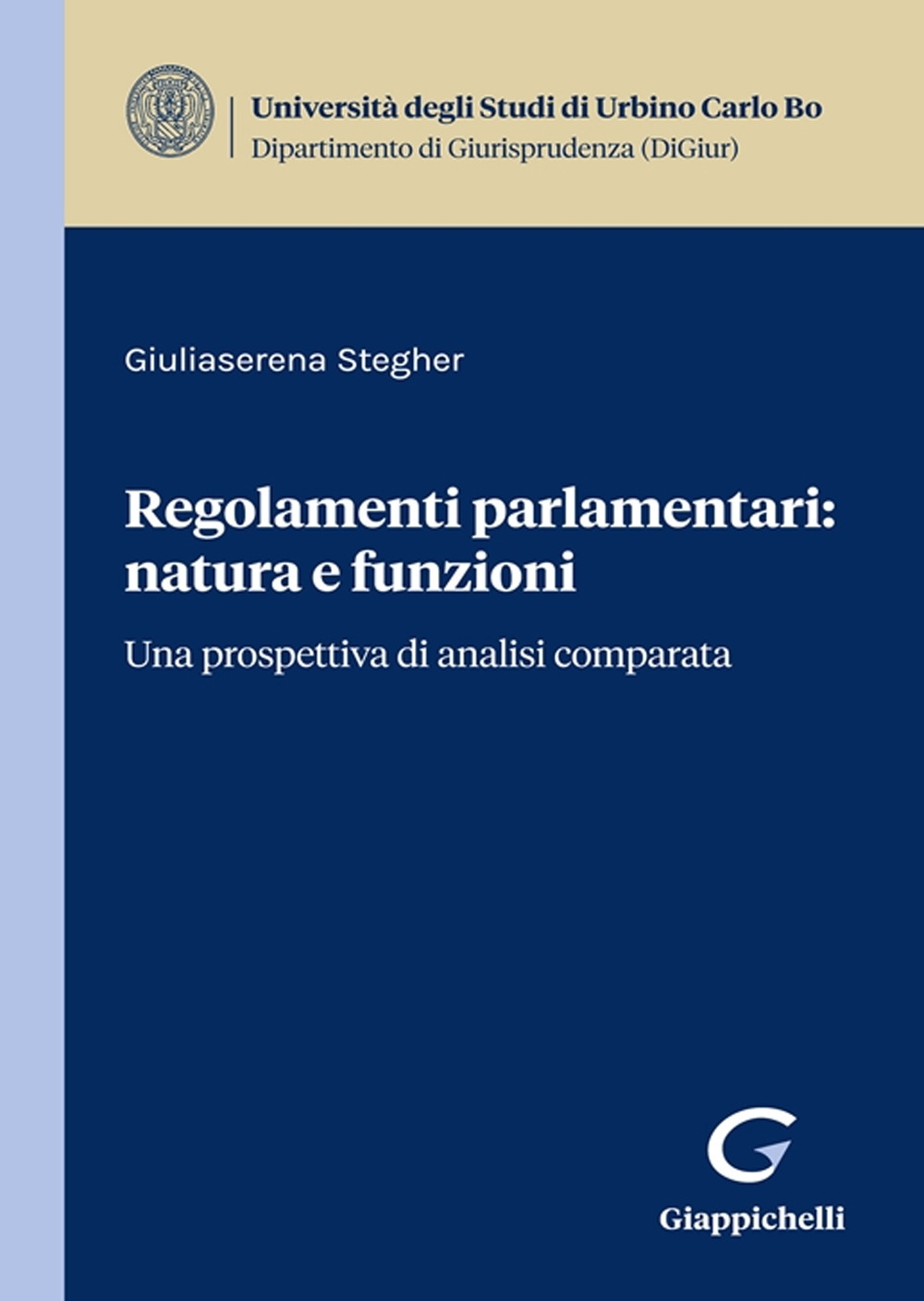 Regolamenti parlamentari: natura e funzioni. Una prospettiva di analisi comparata