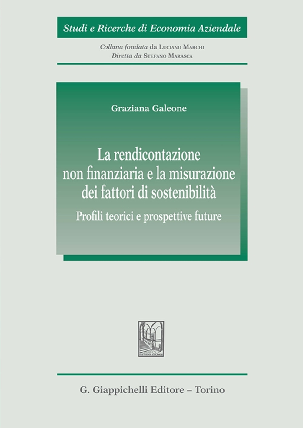 La rendicontazione non finanziaria e la misurazione dei fattori di sostenibilità. Profili teorici e prospettive future