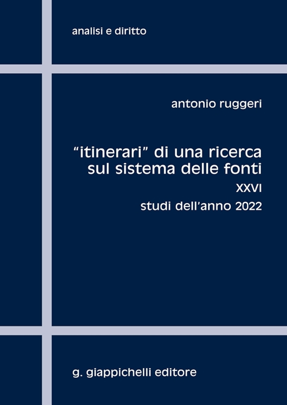 «Itinerari» di una ricerca sul sistema delle fonti. Vol. 26: Studi dell'anno 2022