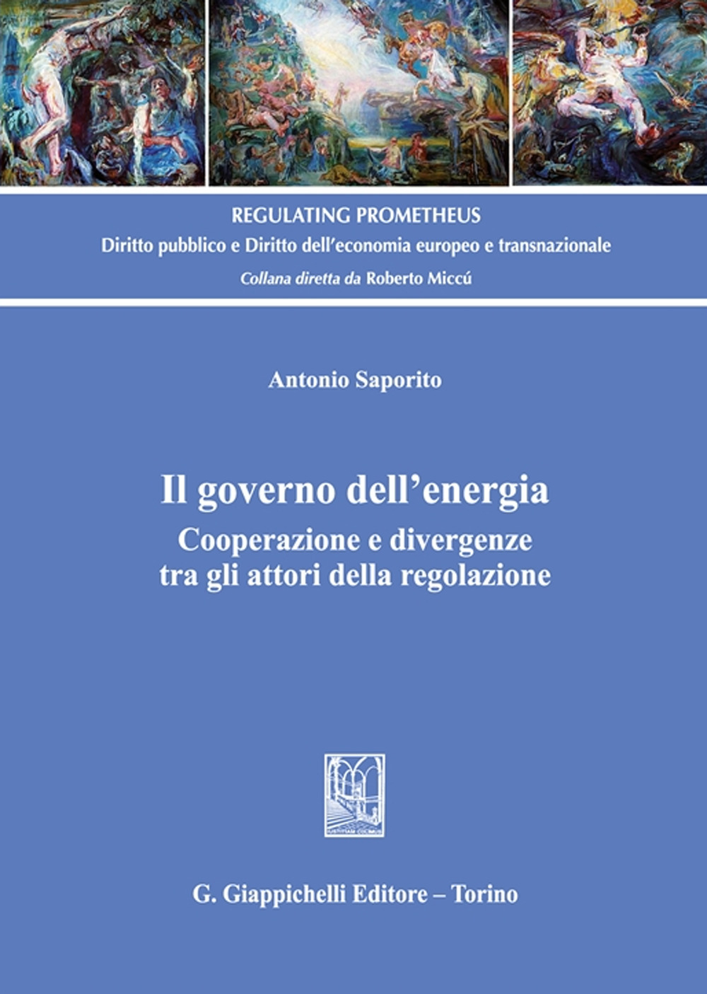 Il governo dell'energia. Cooperazione e divergenze tra gli attori della regolazione
