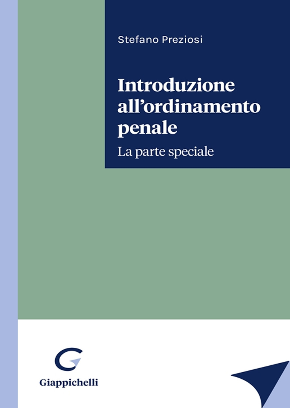 Introduzione all'ordinamento penale. La parte speciale