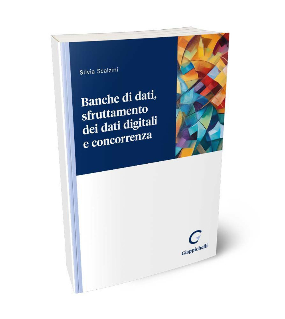 Banche di dati, sfruttamento dei dati digitali e concorrenza