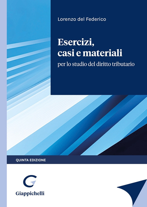 Esercizi, casi e materiali per lo studio del diritto tributario