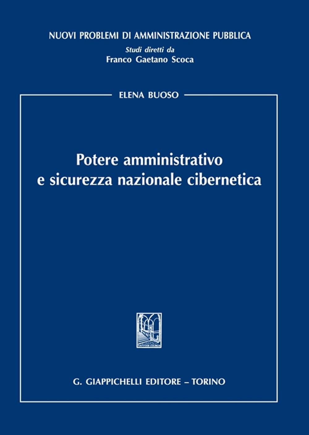 Potere amministrativo e sicurezza nazionale cibernetica