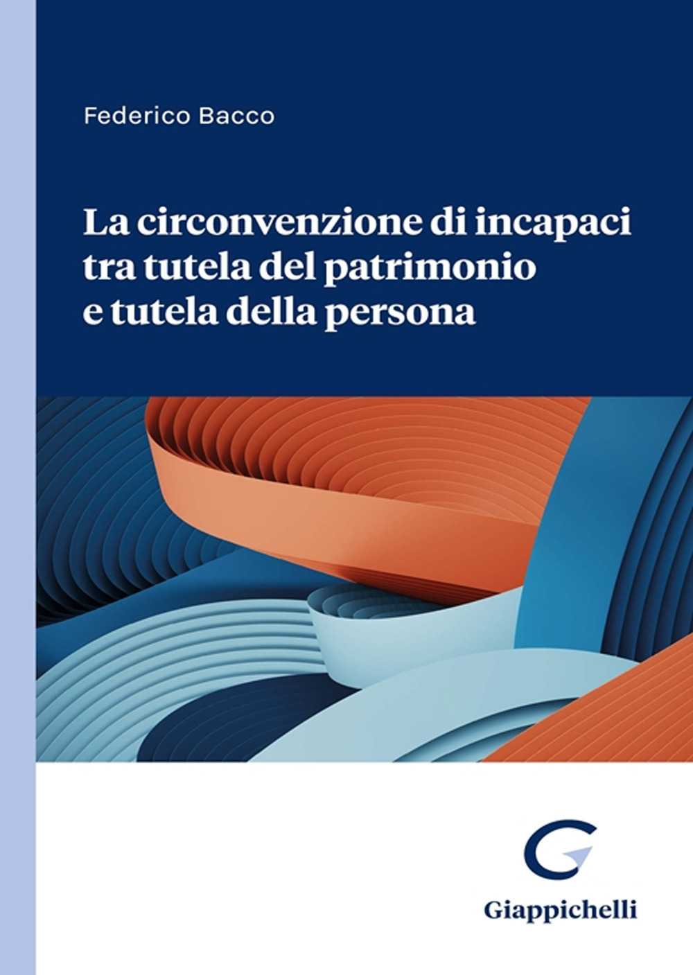 La circonvenzione di incapaci tra tutela del patrimonio e tutela della persona