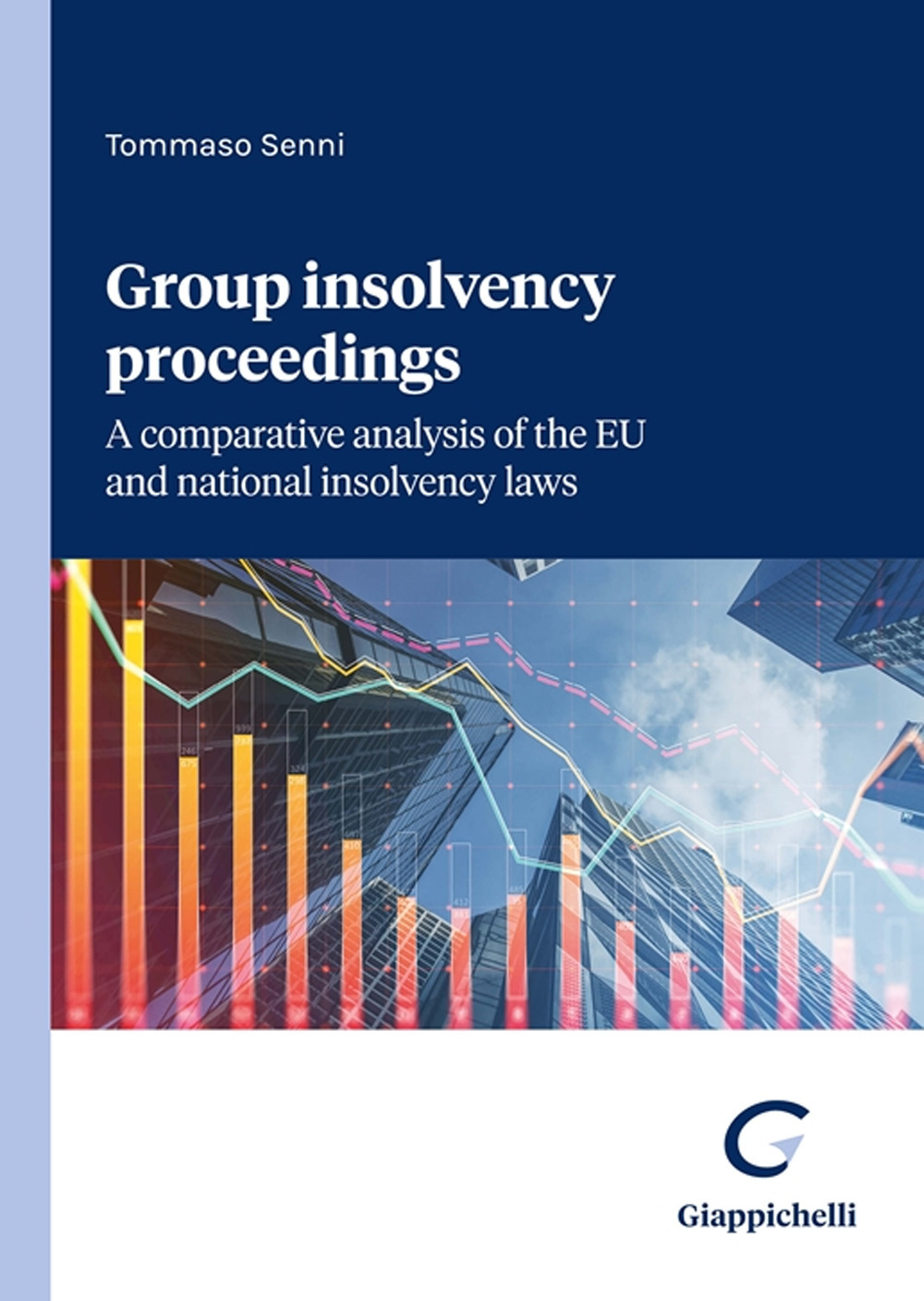 Group insolvency proceedings. A comparative analysis of the EU and national insolvency laws