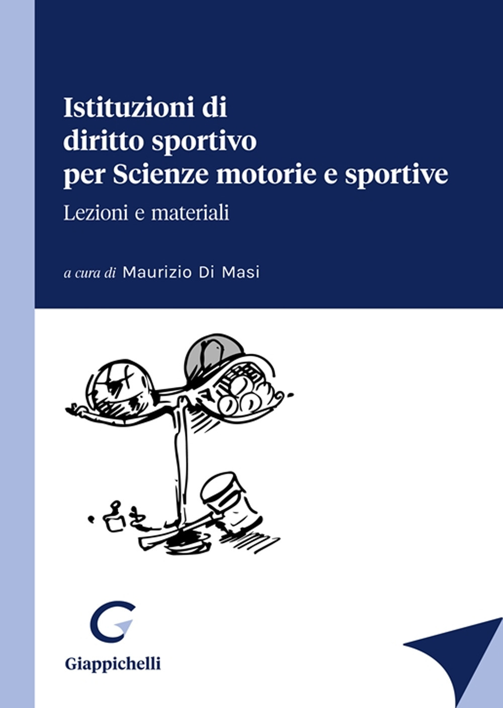 Istituzioni di diritto sportivo per Scienze motorie e sportive