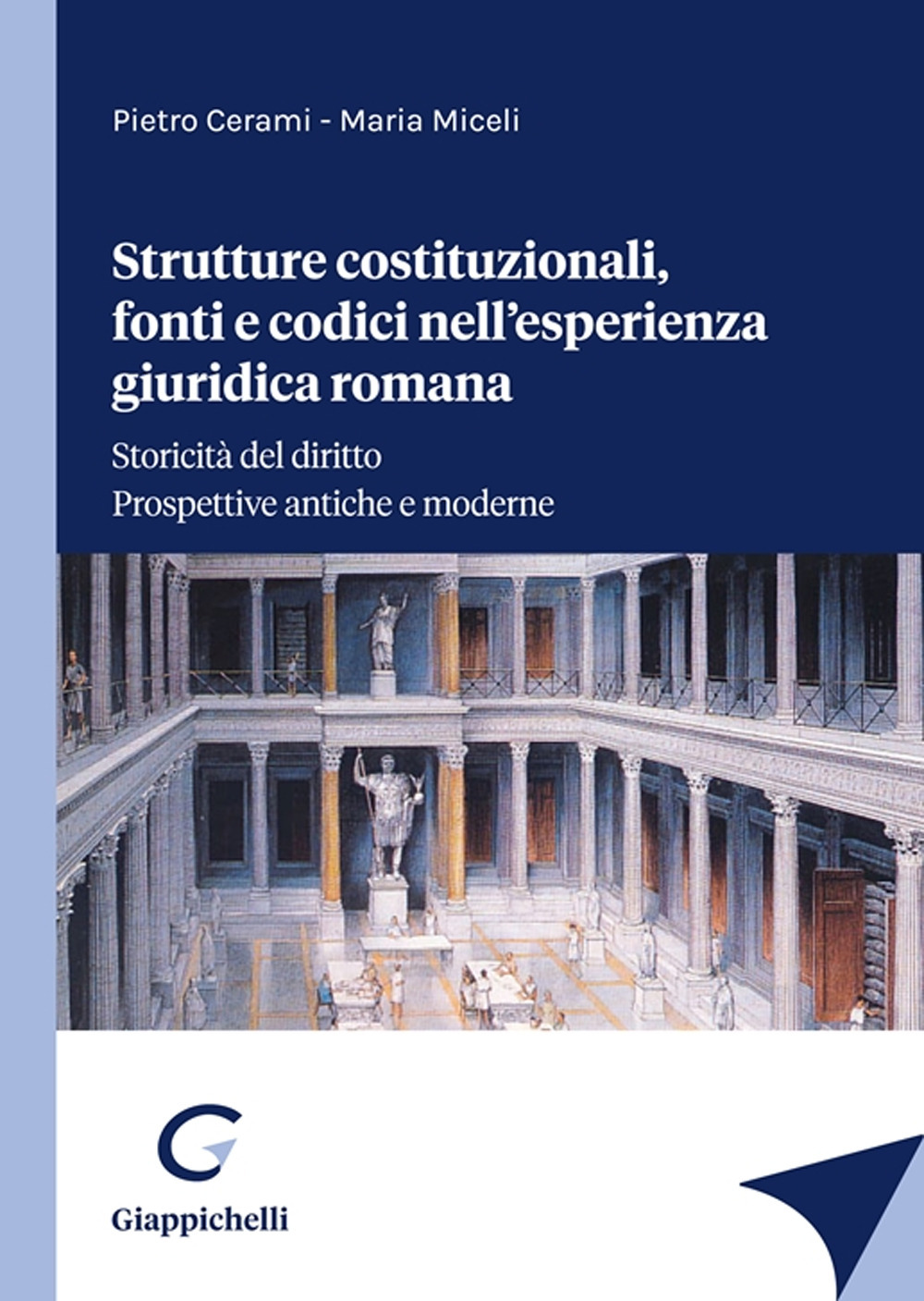 Strutture costituzionali, fonti e codici nell'esperienza giuridica romana