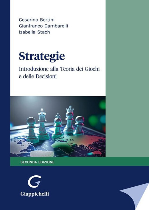 Strategie. Introduzione alla Teoria dei giochi e delle decisioni