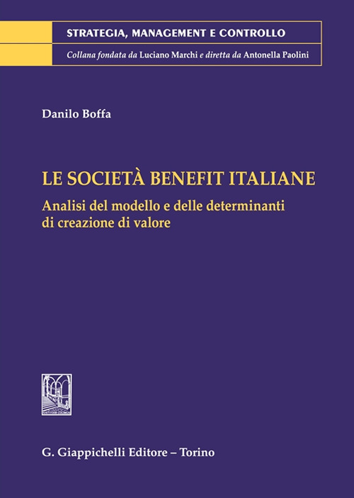 Le Società Benefit italiane. Analisi del modello e delle determinanti di creazione di valore