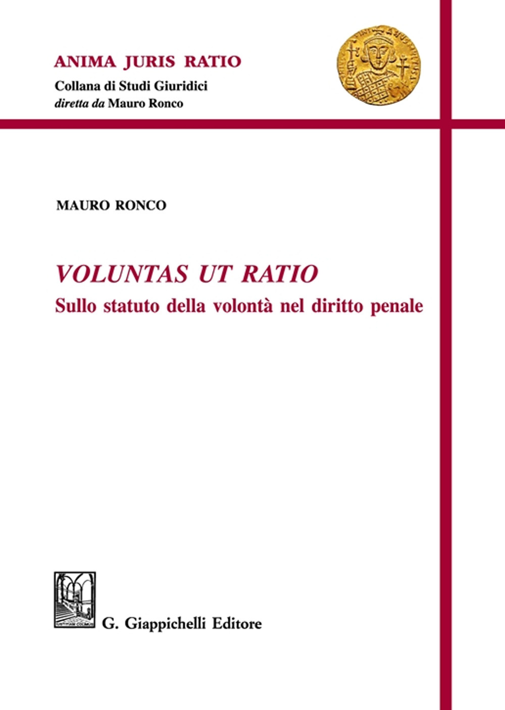 Voluntas ut ratio. Sullo statuto della volontà nel diritto penale