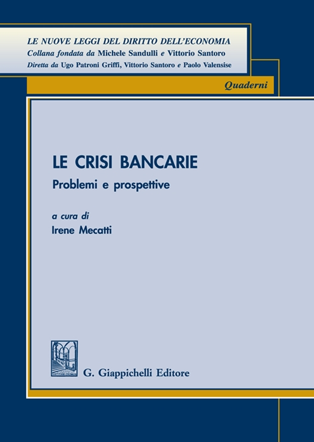 Le crisi bancarie. Problemi e prospettive