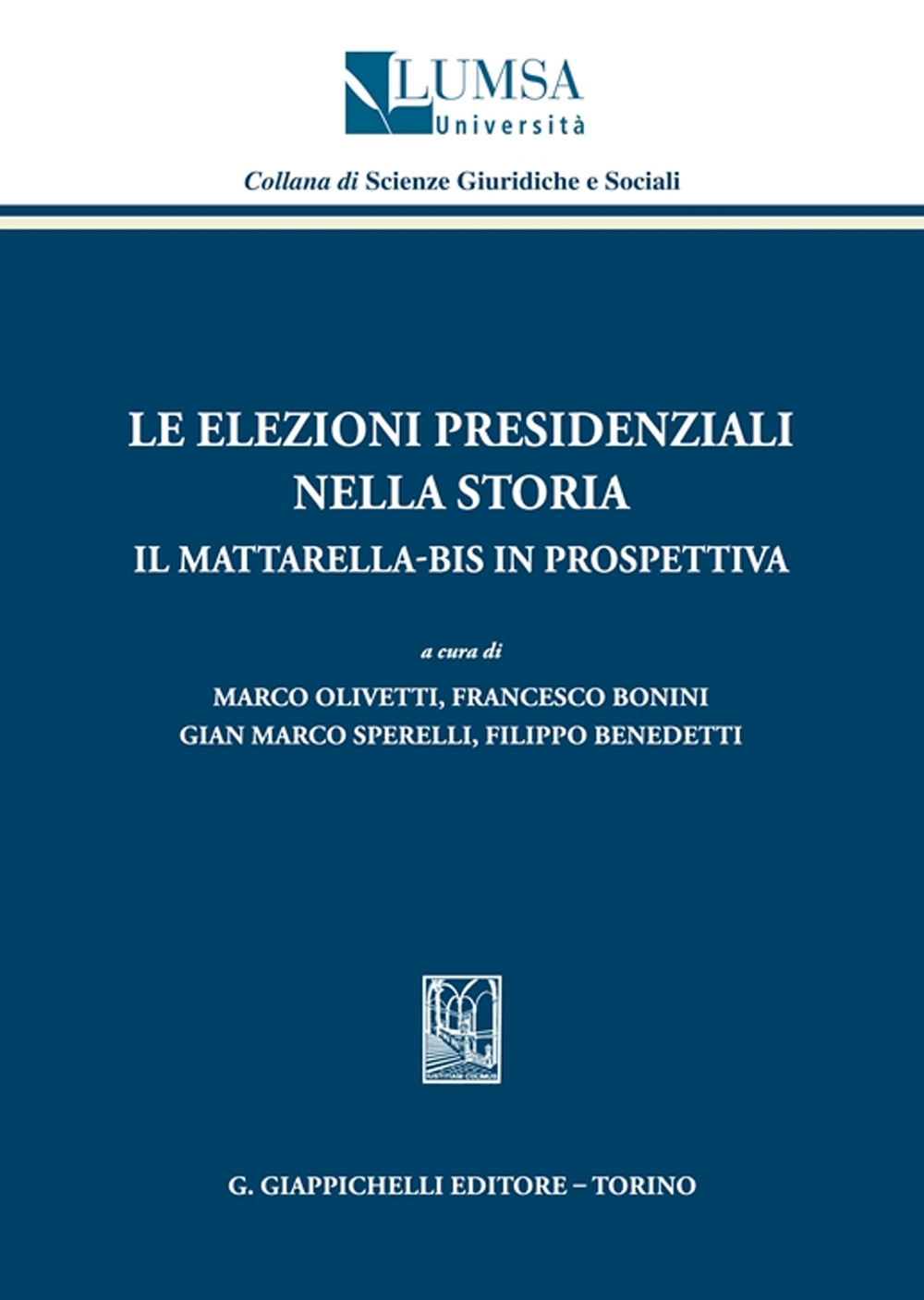 Le elezioni presidenziali nella storia. Il Mattarella-bis in prospettiva