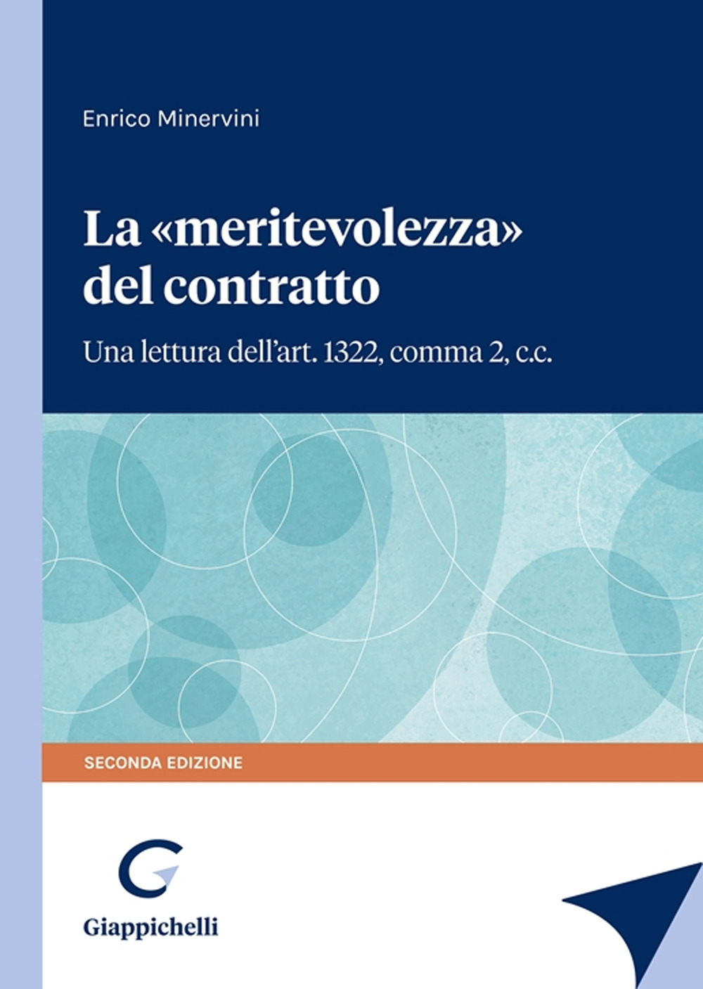 La «meritevolezza» del contratto. Una lettura dell'art. 1322, comma 2, c.c.