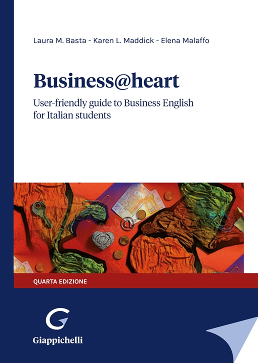 Business@heart. User-friendly guide to business english for italian students