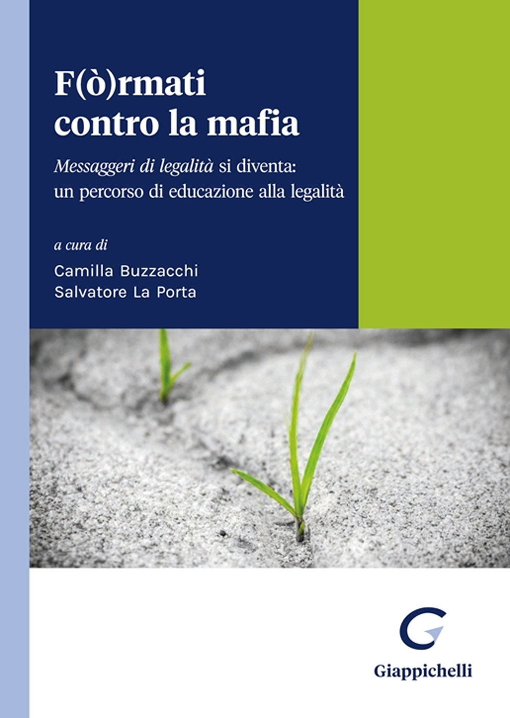 F(ò)rmati contro la mafia. Messaggeri di legalità si diventa: un percorso di educazione alla legalità