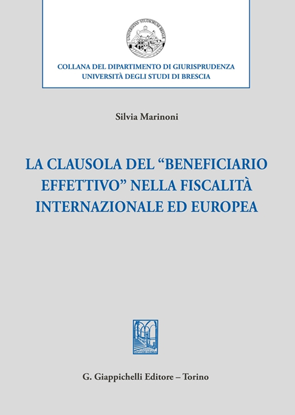La clausola del «beneficiario effettivo» nella fiscalità internazionale ed europea