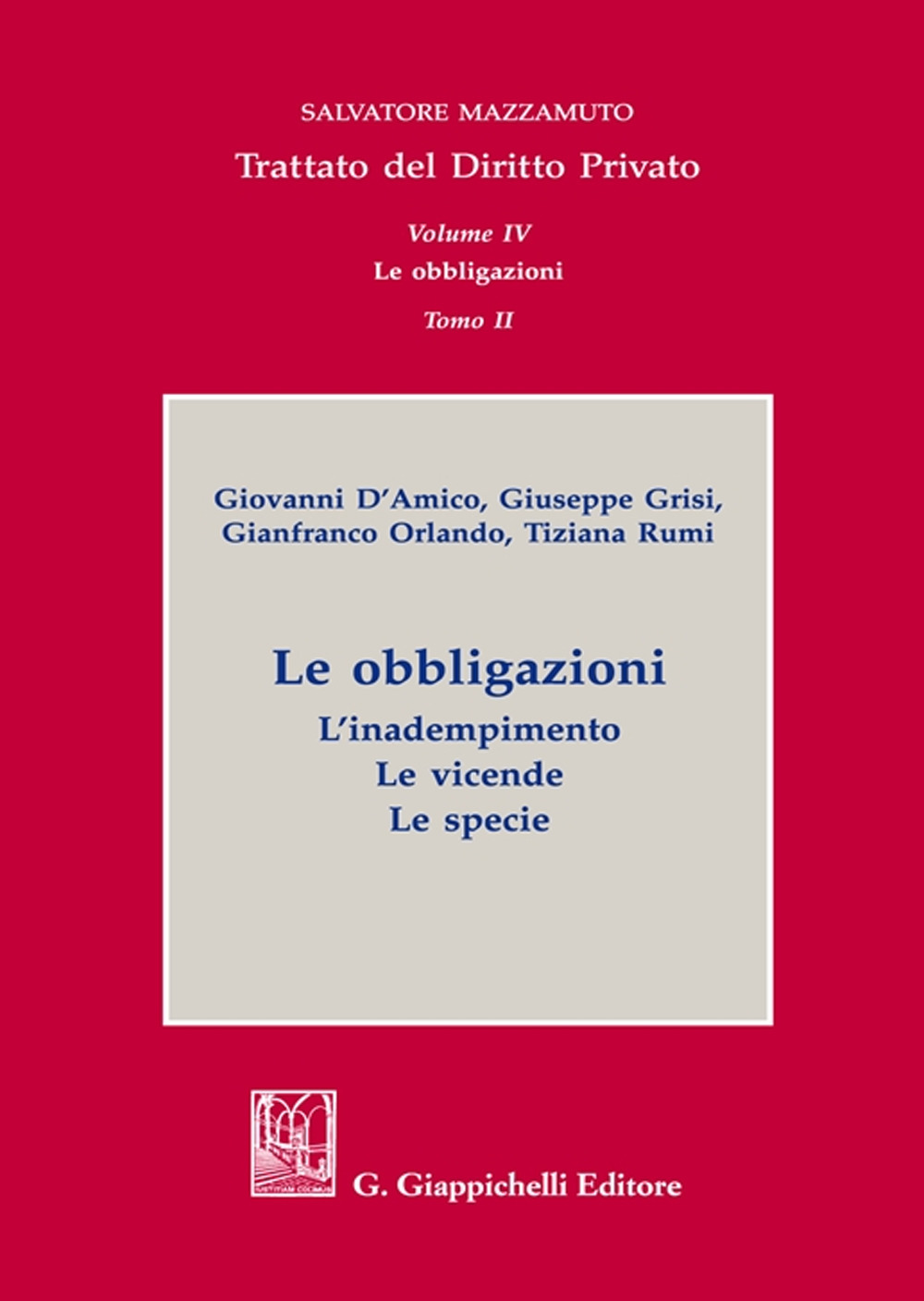 Trattato del diritto privato. Vol. 4/2: Le obbligazioni. L'adempimento. Le vicende. Le specie