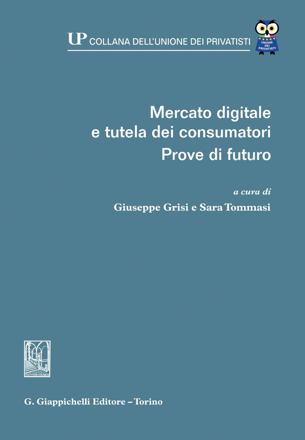 Mercato digitale e tutela dei consumatori. Prove di futuro