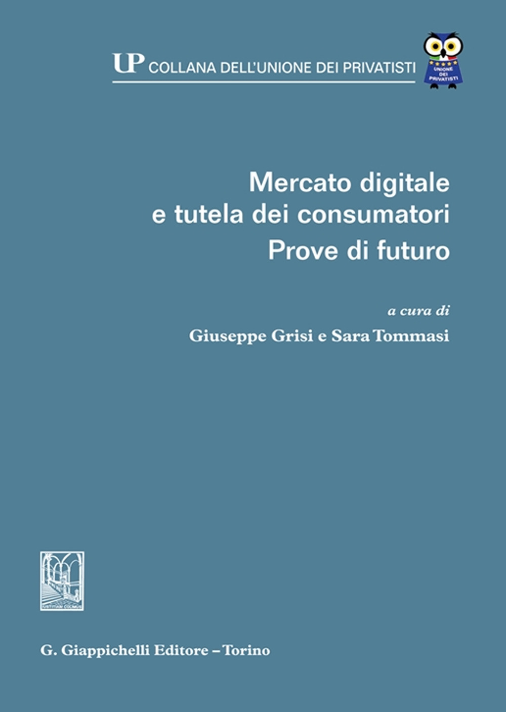 Mercato digitale e tutela dei consumatori. Prove di futuro