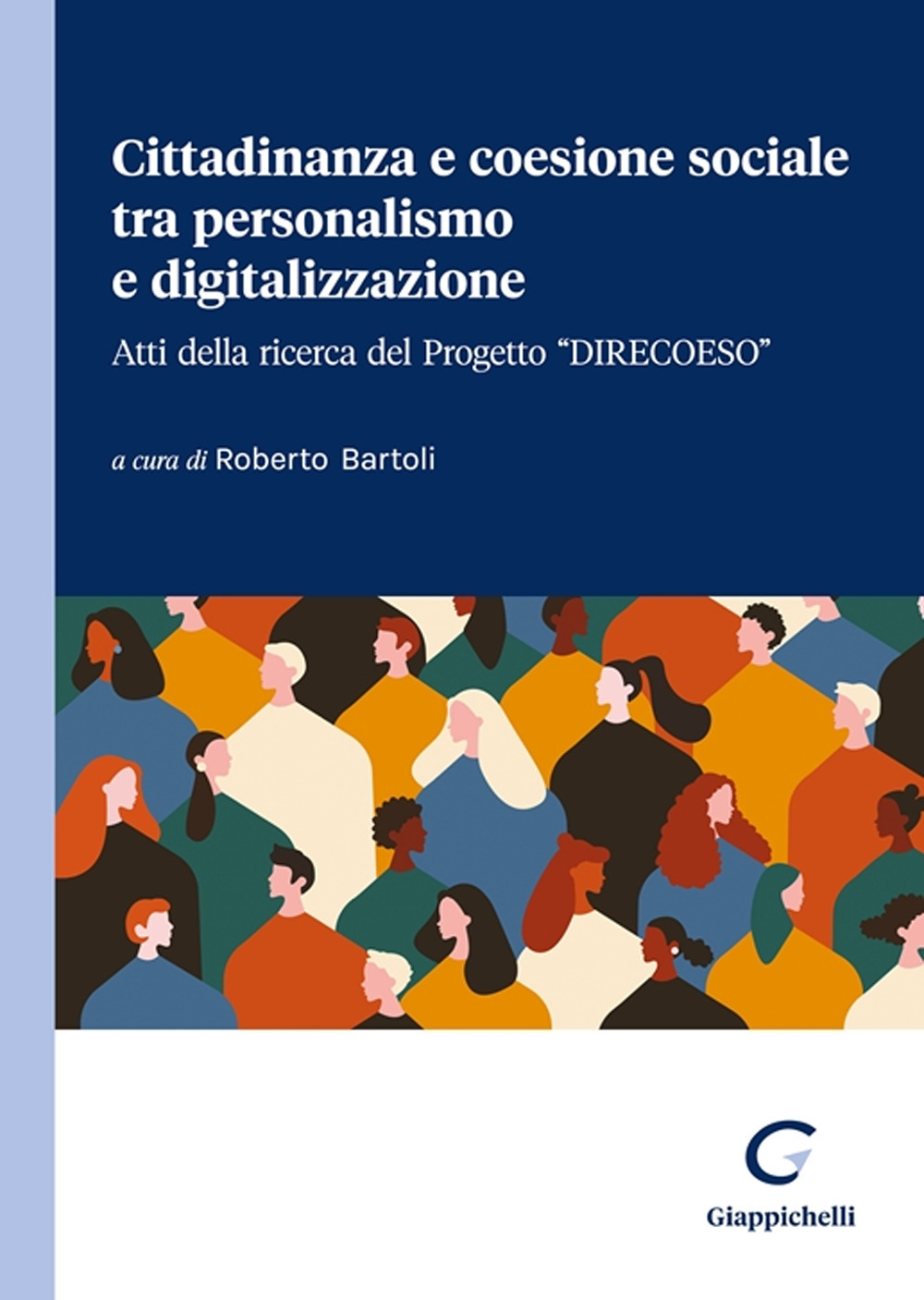 Cittadinanza e coesione sociale tra personalismo e digitalizzazione. Atti della ricerca del Progetto «Direcoeso»