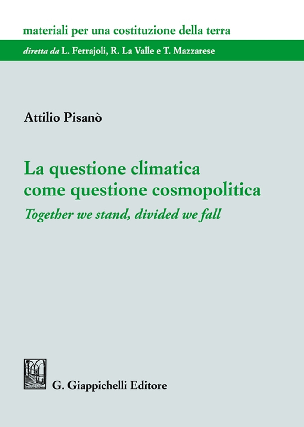 La questione climatica come questione cosmopolitica. Together we stand, divided we fall