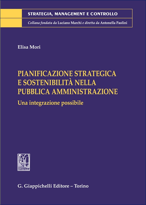 Pianificazione strategica e sostenibilità nella pubblica amministrazione. Una integrazione possibile