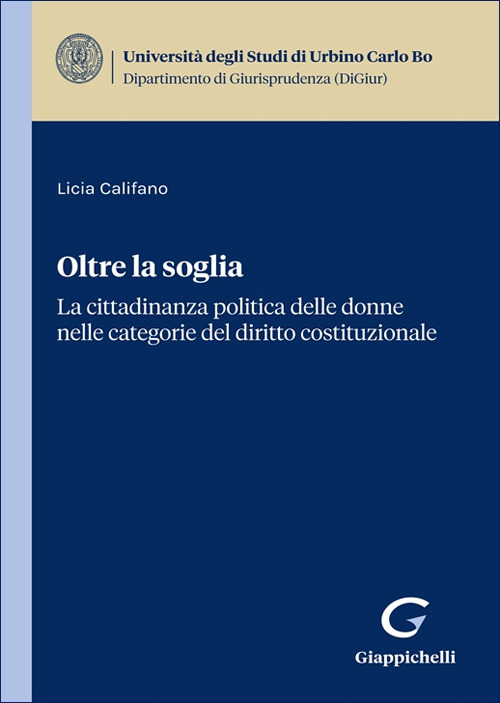 Oltre la soglia. La cittadinanza politica delle donne nelle categorie del diritto costituzionale