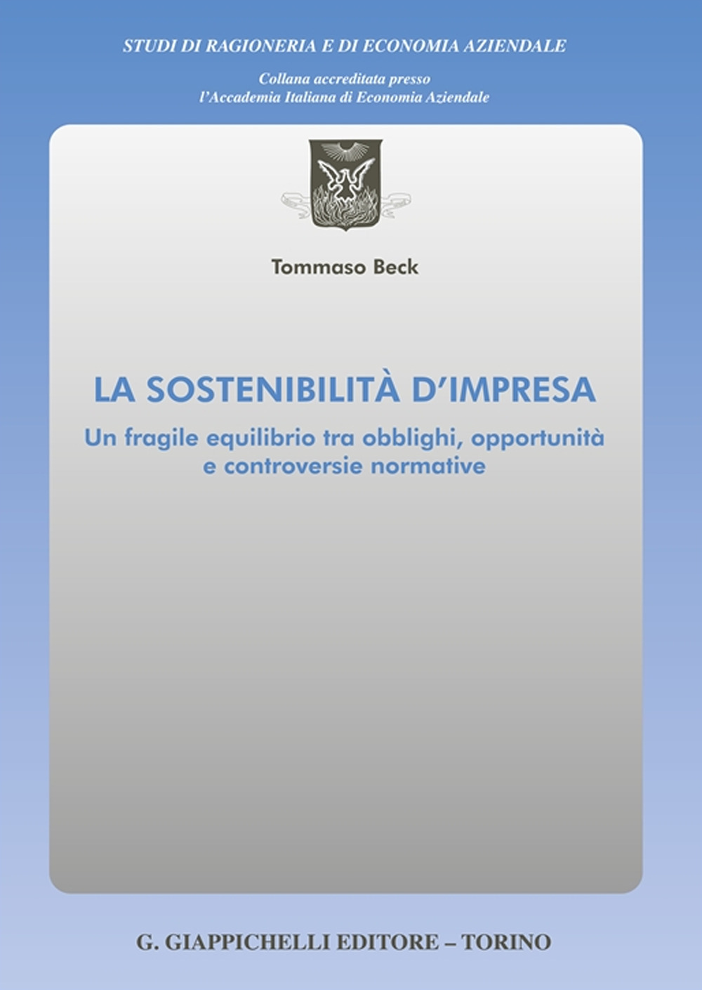 La sostenibilità d'impresa. Un fragile equilibrio tra obblighi, opportunità e controversie normative