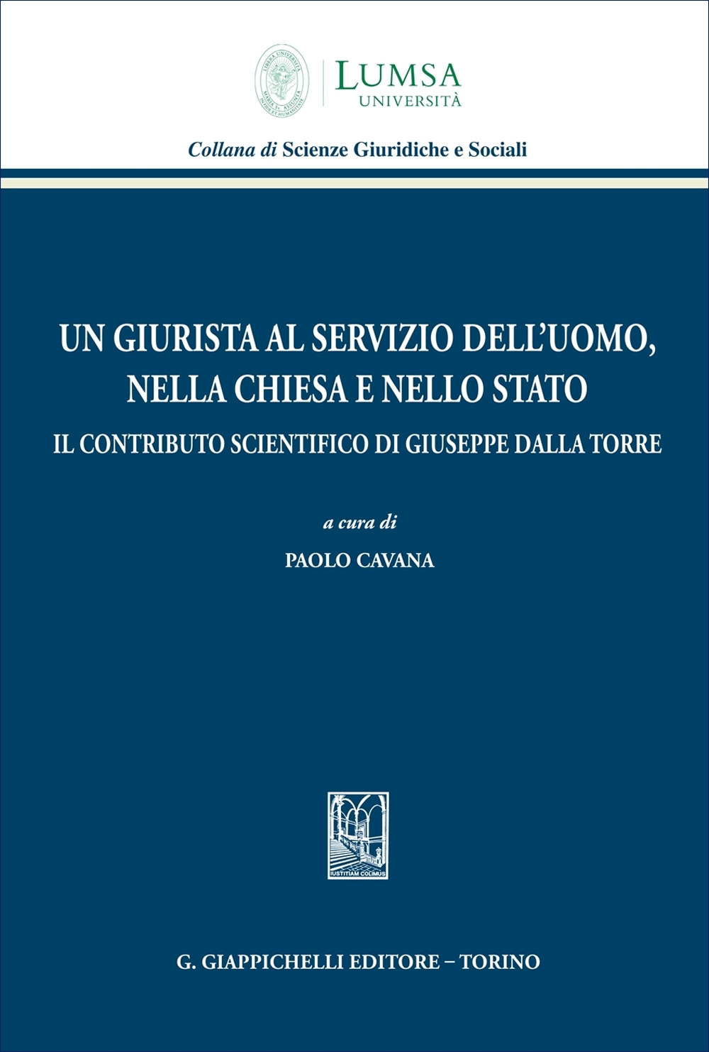 Un giurista al servizio dell'uomo, nella Chiesa e nello Stato
