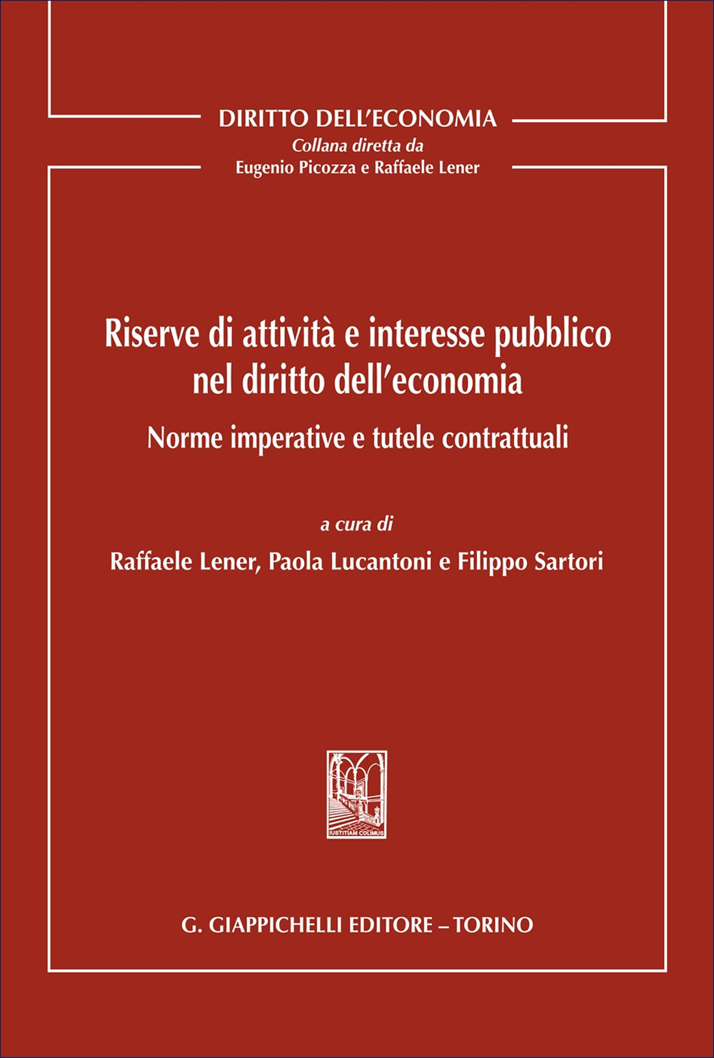 Riserve di attività e interesse pubblico nel diritto dell'economia. Norme imperative e tutele contrattuali