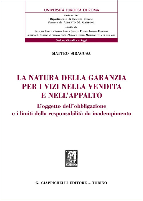 La natura della garanzia per i vizi nella vendita e nell'appalto. L'oggetto dell'obbligazione e i limiti della responsabilità da inadempimento