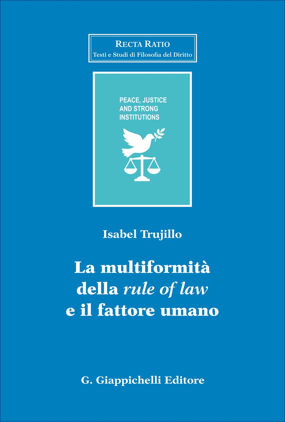 La multiformalità della «rule of law» e il fattore umano