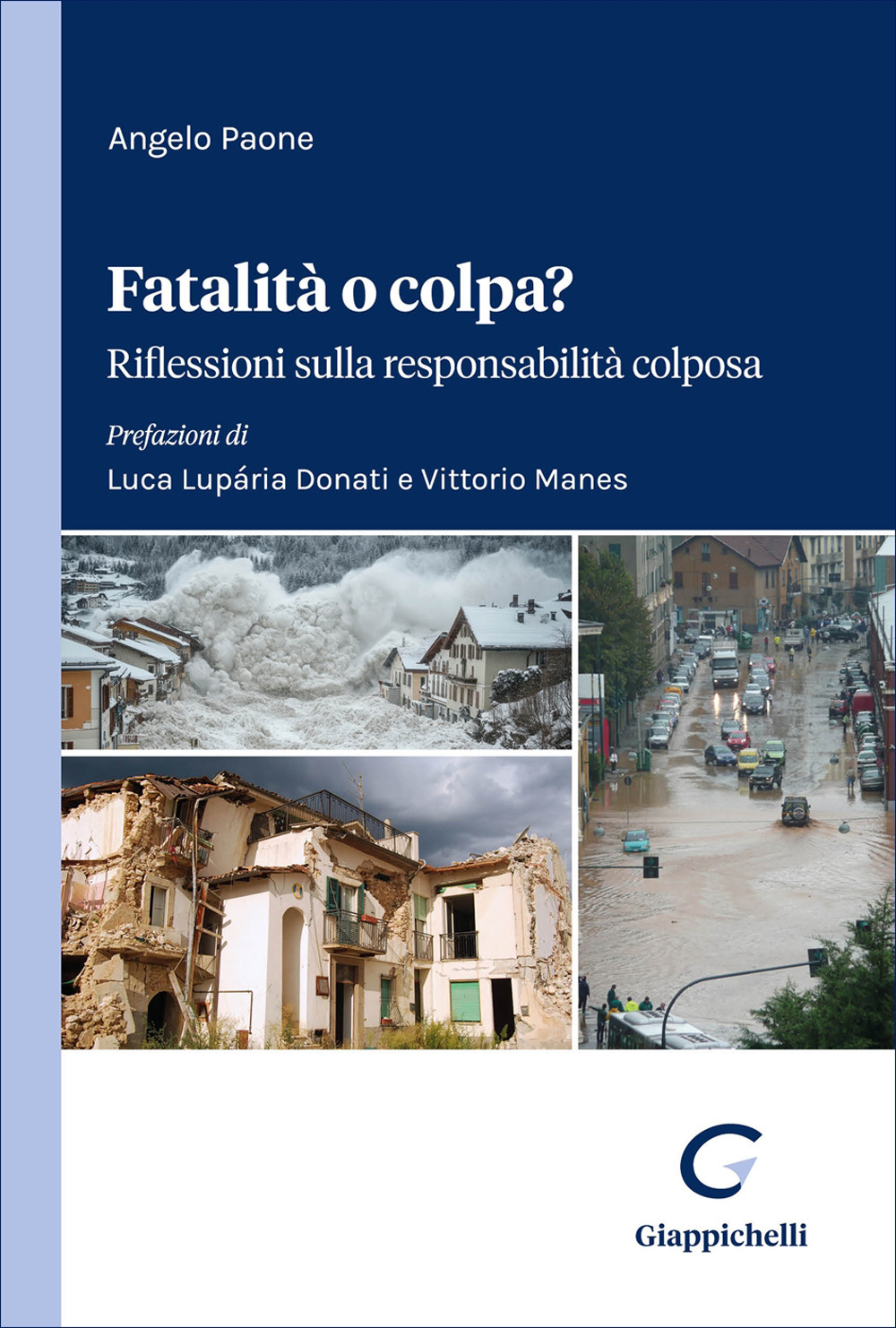 Fatalità o colpa? Riflessioni sulla responsabilità colposa