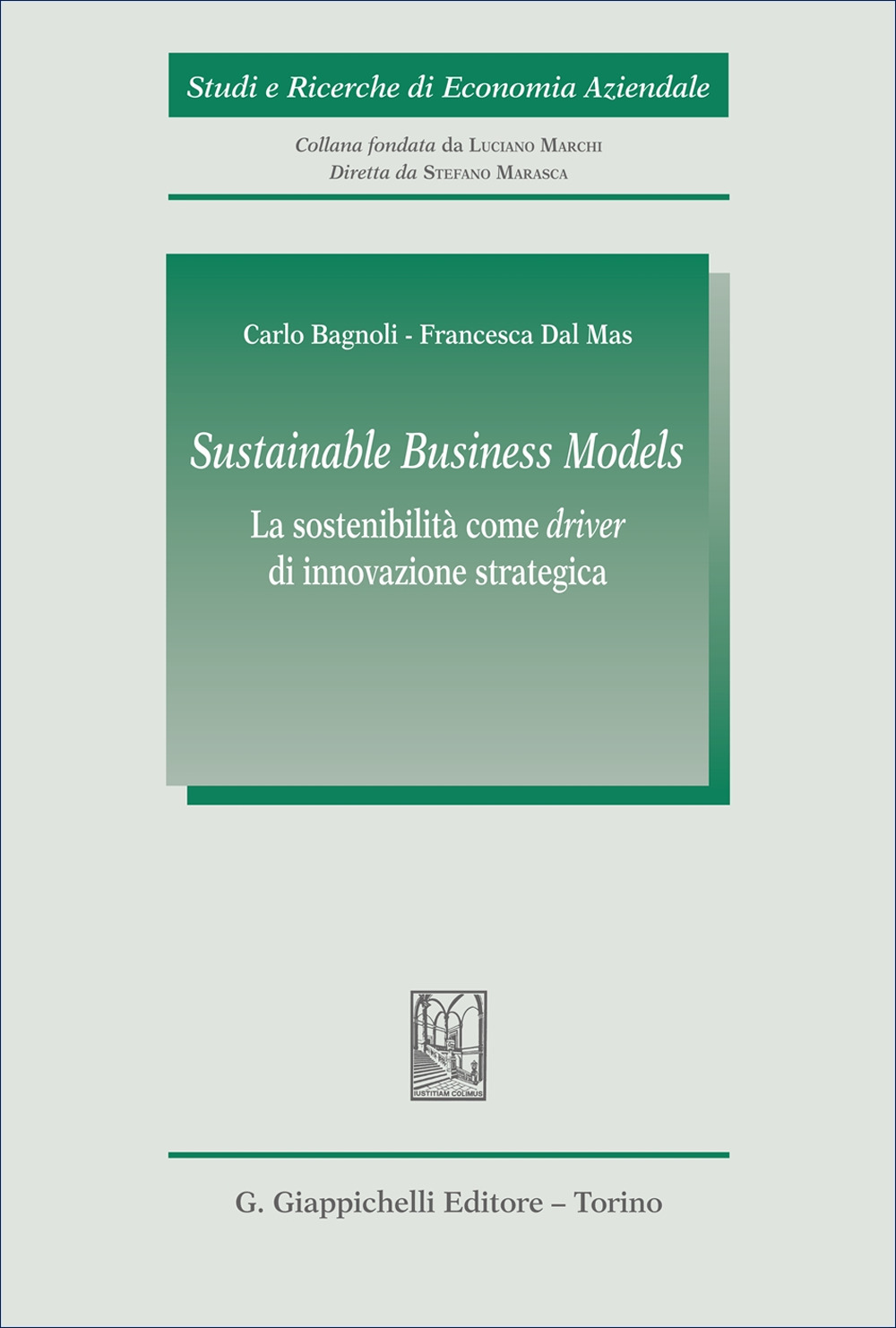 «Sustainable Business Models». La sostenibilità come «driver» di innovazione strategica
