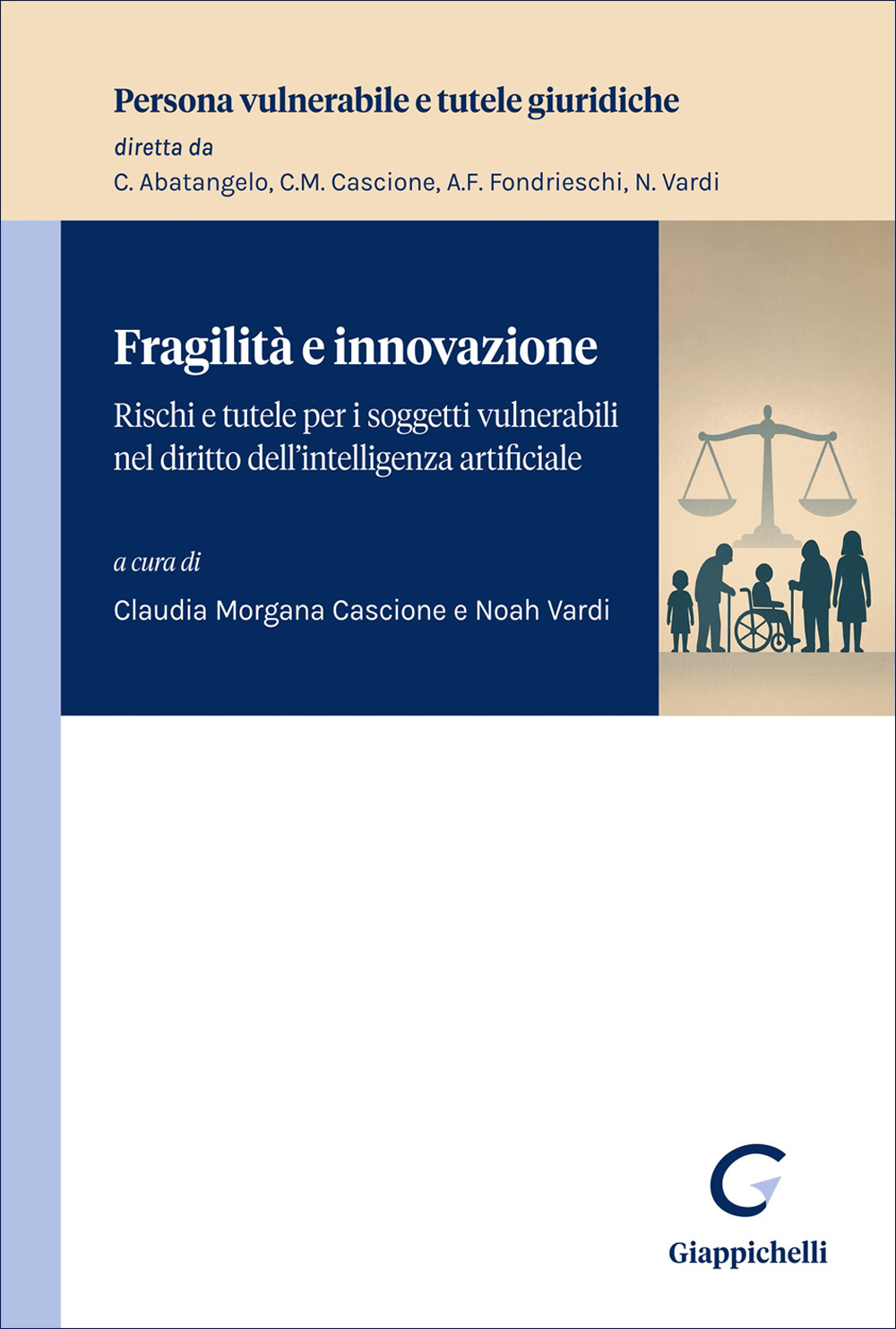 Fragilità e innovazione. Rischi e tutele per i soggetti vulnerabili nel diritto dell'intelligenza artificiale