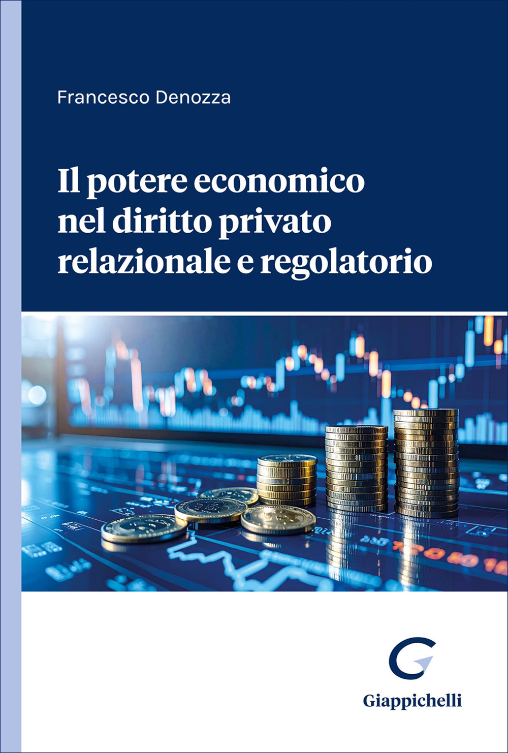 Il potere economico nel diritto privato relazionale e regolatorio