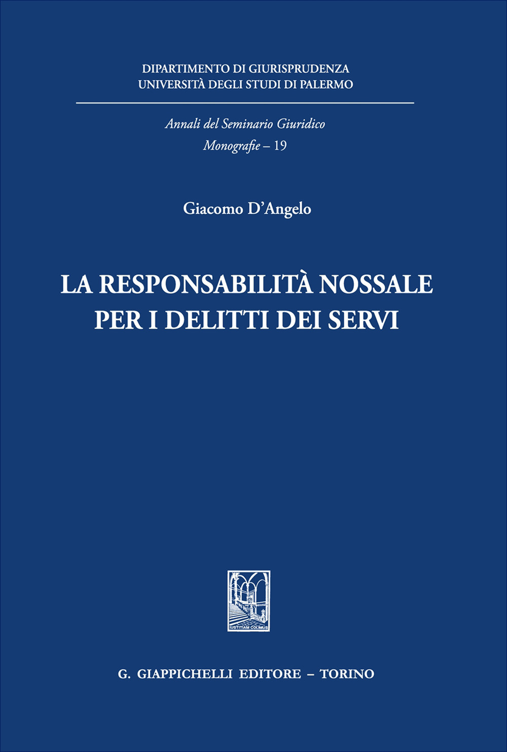 La responsabilità nossale per i delitti dei servi