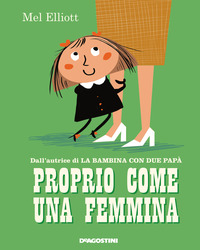 Copertina PROPRIO COME UNA FEMMINA. EDIZ. A COLORI
