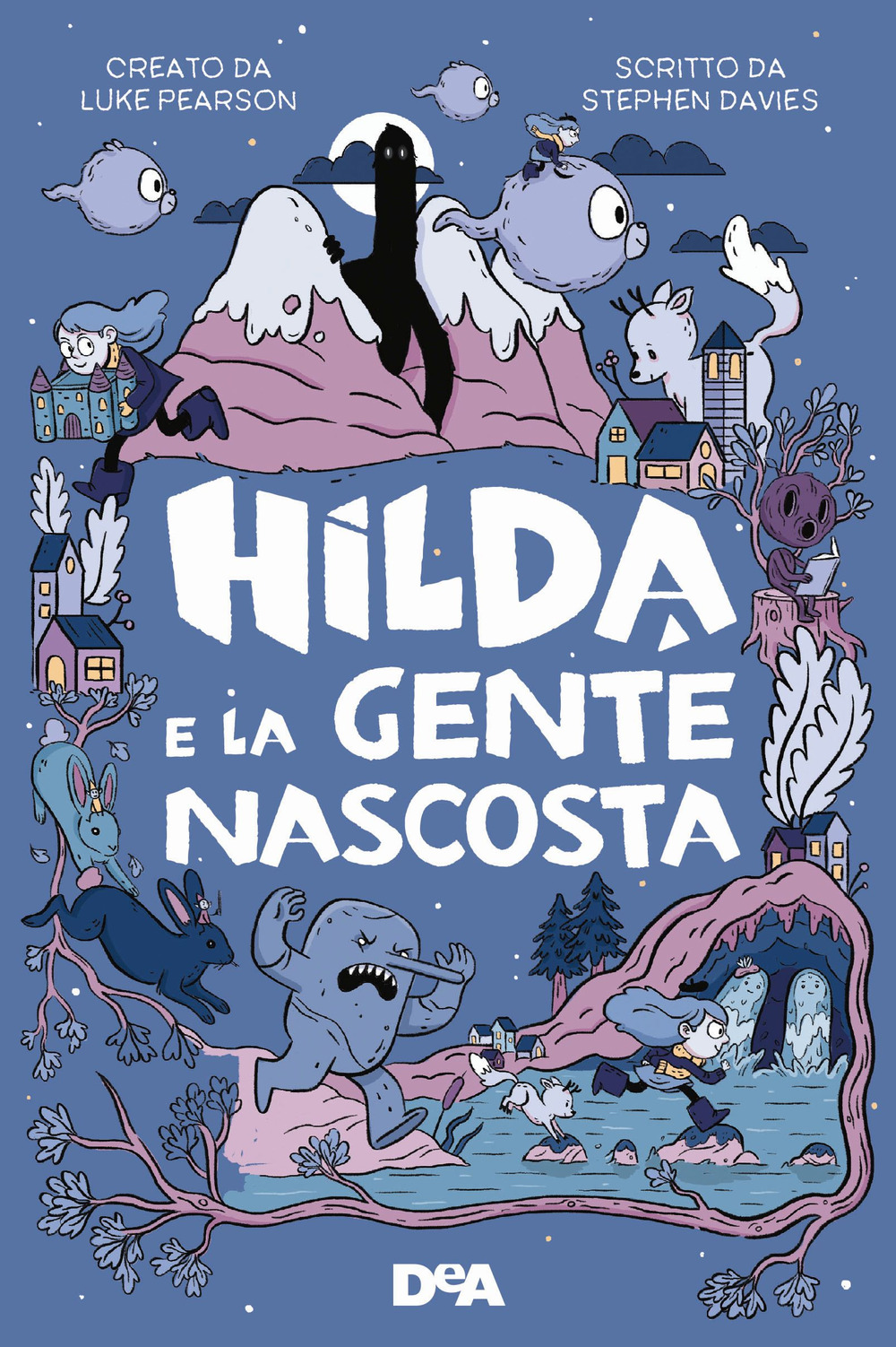 Hilda e la gente nascosta. Nuova ediz.