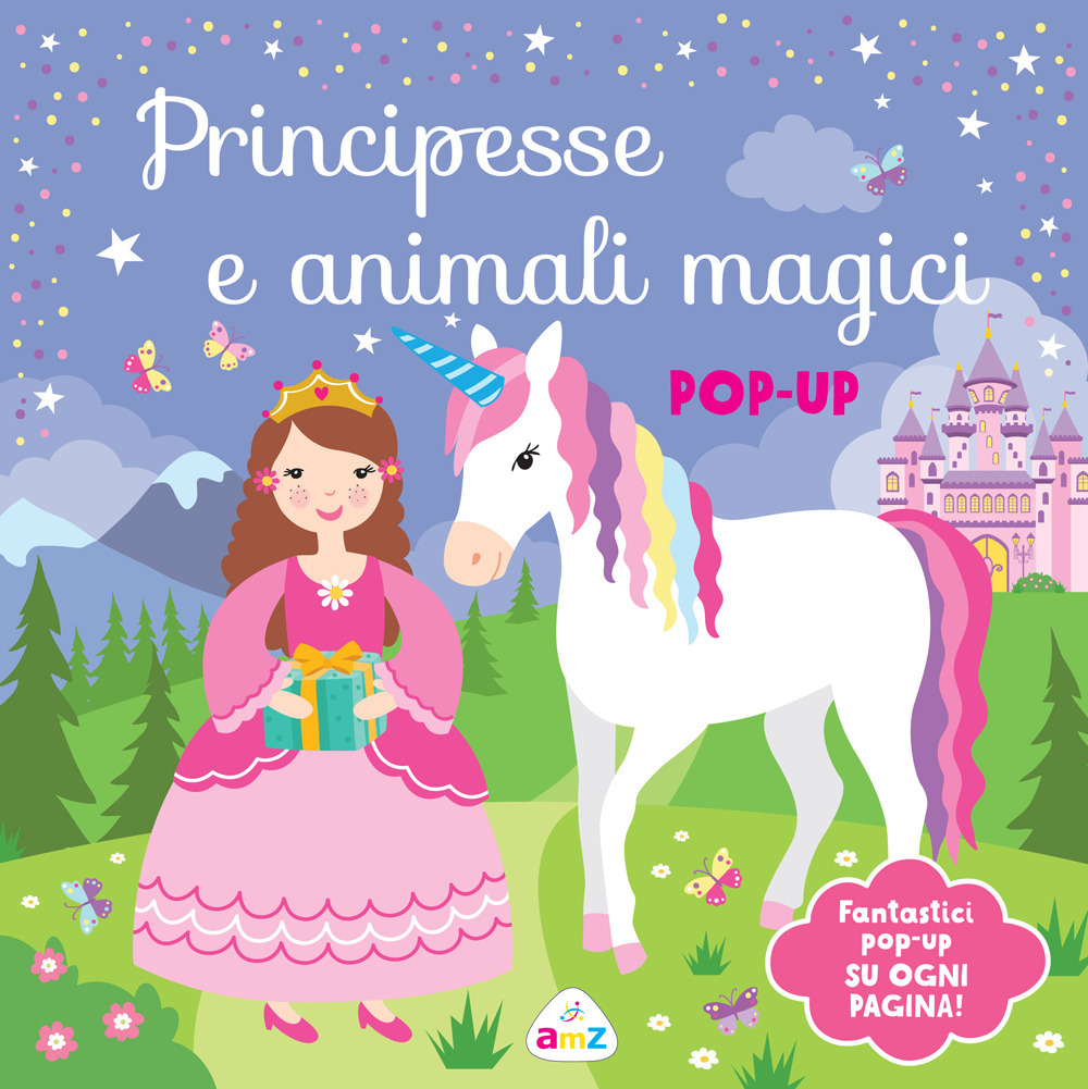 Principesse e animali magici. Pop-up. Ediz. a colori