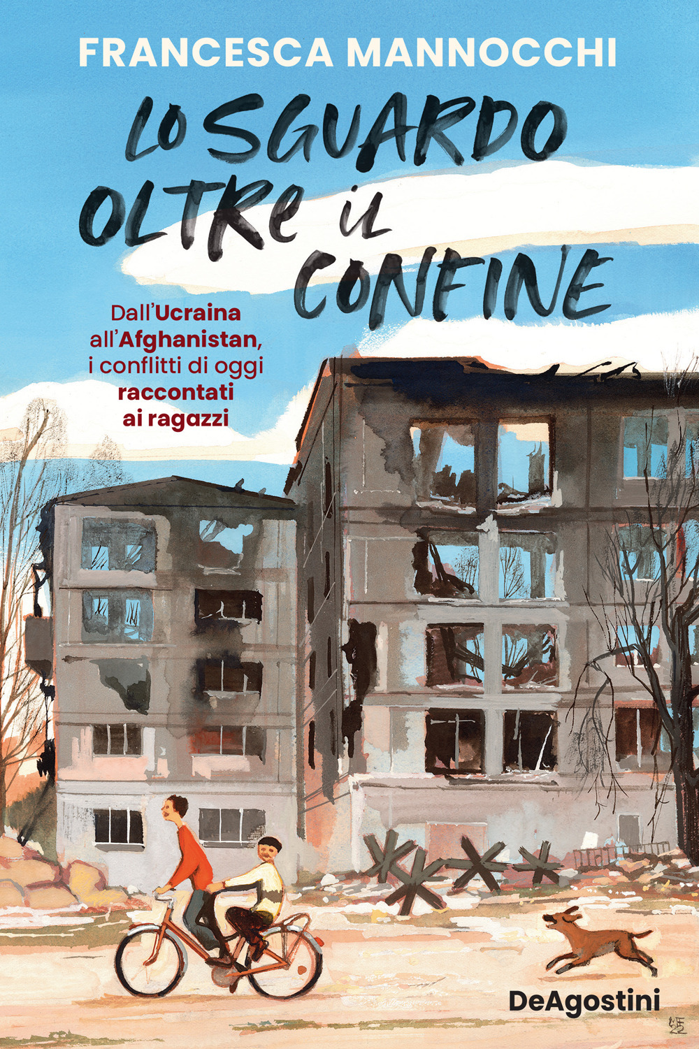 Lo sguardo oltre il confine. Dall'Ucraina all'Afghanistan, i conflitti di oggi raccontati ai ragazzi