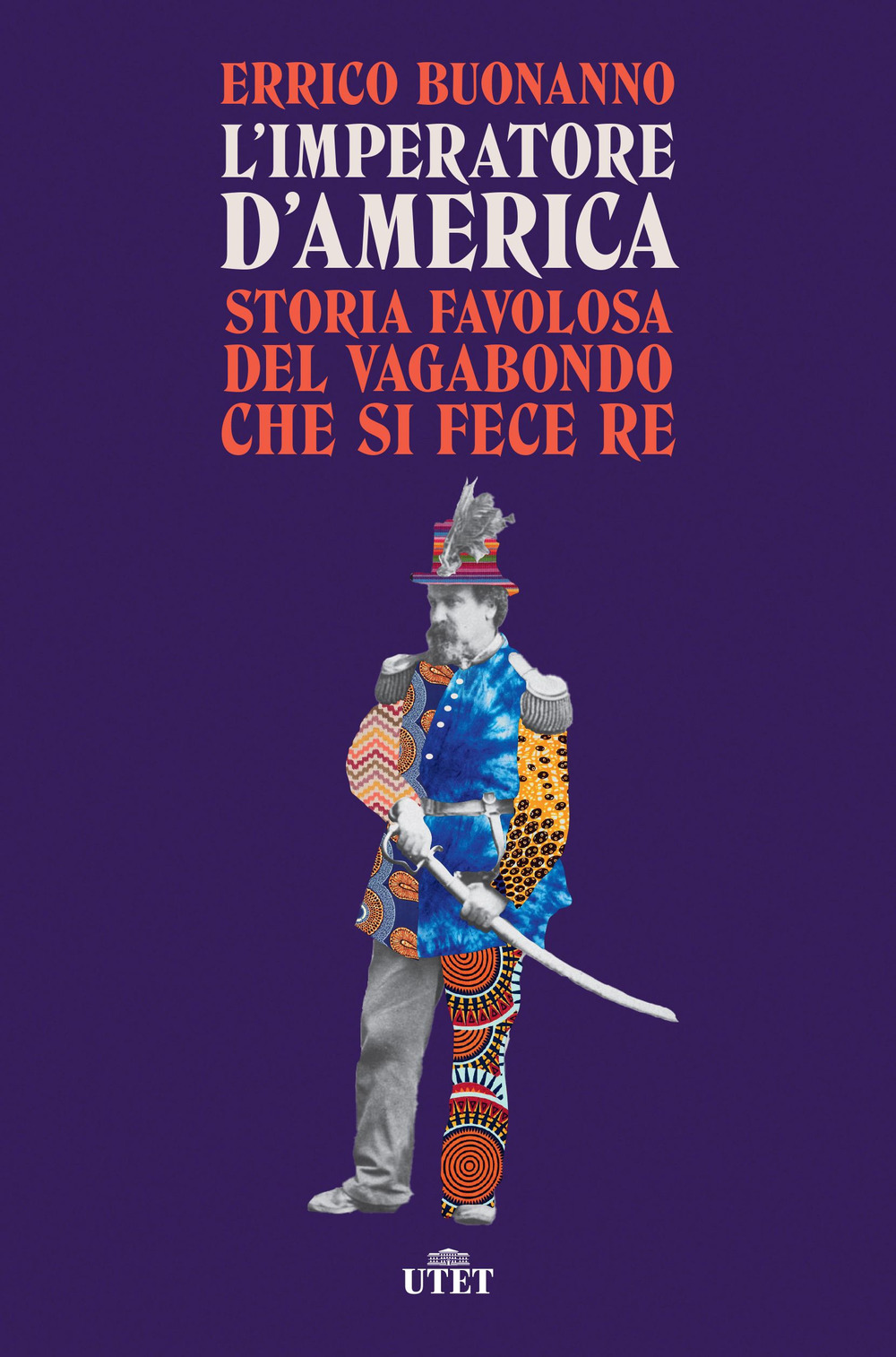 L'imperatore d'America. Storia favolosa del vagabondo che si fece re