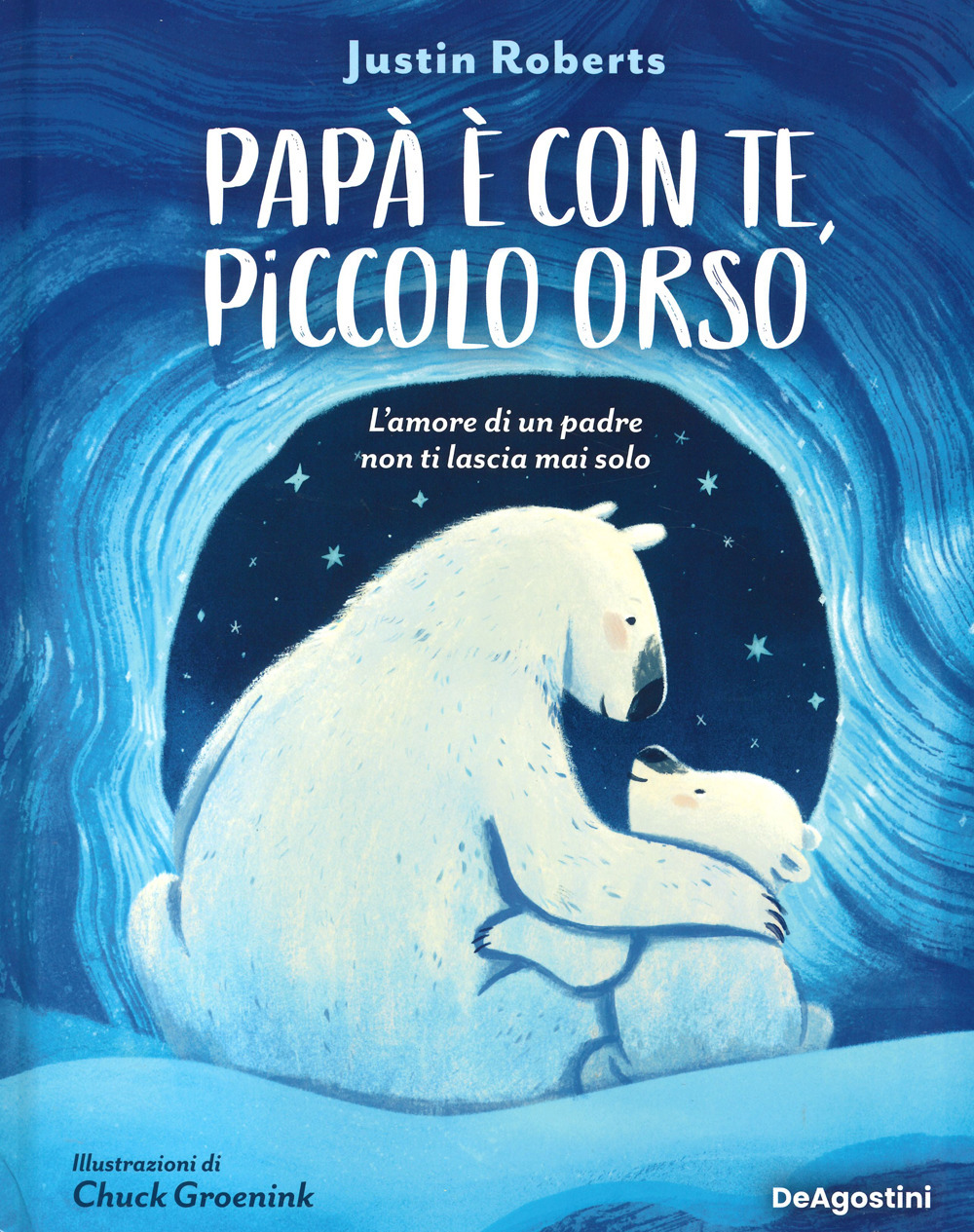 Papà è con te, piccolo orso. L'amore di un padre non ti lascia mai solo. Ediz. a colori