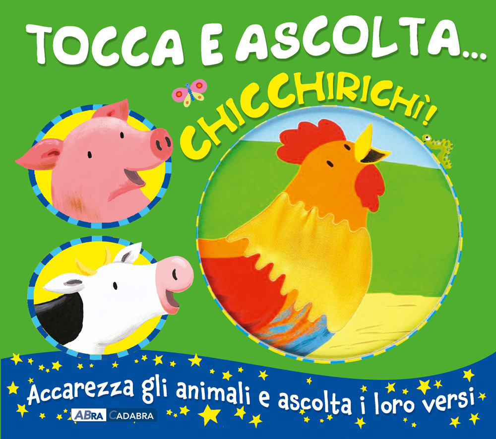 Chicchirichì! Tocca e ascolta. Ediz. a colori di Bolam Emily