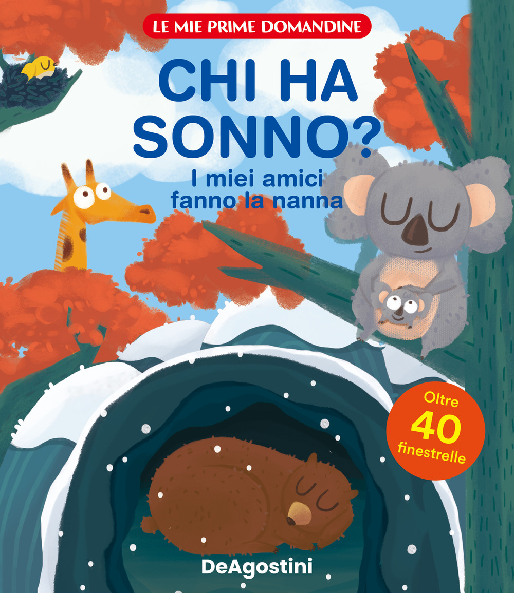 Chi ha sonno? I miei amici fanno la nanna. Le mie prime domandine. Ediz. a colori