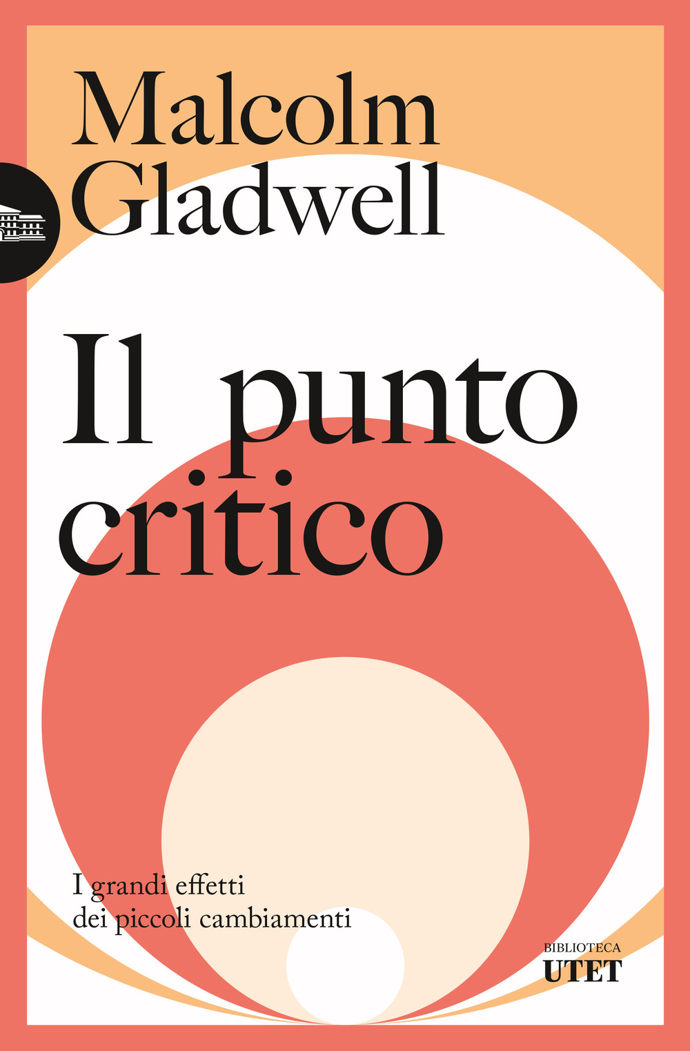 Il punto critico. I grandi effetti dei piccoli cambiamenti