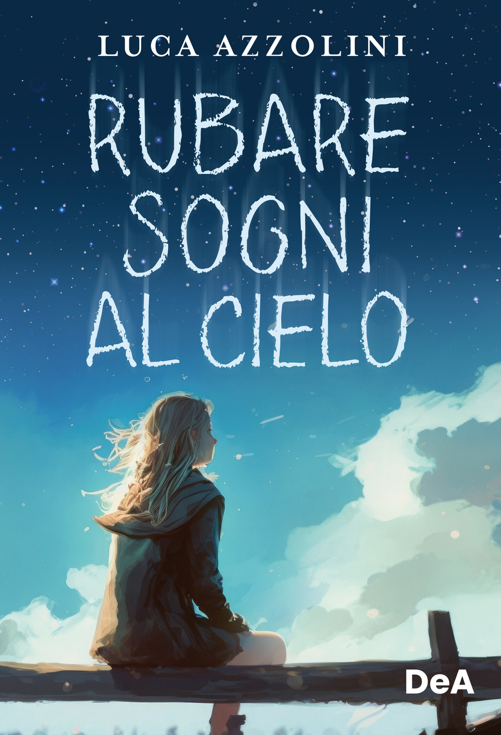 Rubare sogni al cielo