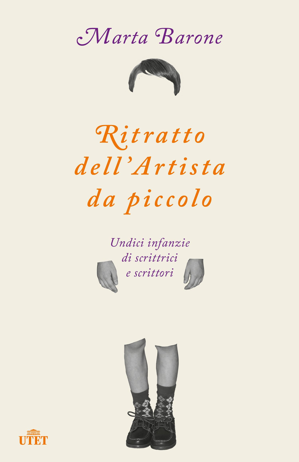 Ritratto dell'artista da piccolo. Undici infanzie di scrittrici e scrittori